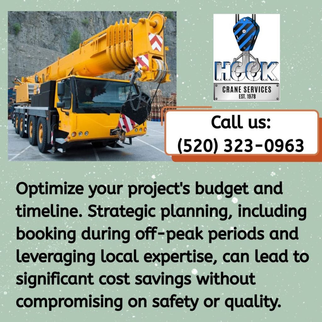 A Hook Crane Services ad featuring a yellow mobile crane at a job site. The ad emphasizes cost savings through strategic planning, including booking during off-peak periods and leveraging local expertise.